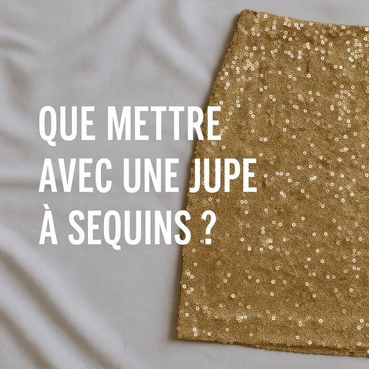 que mettre avec une jupe à sequins