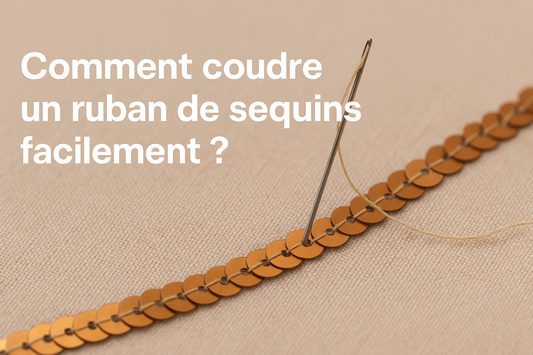 Comment coudre un ruban de sequins facilement