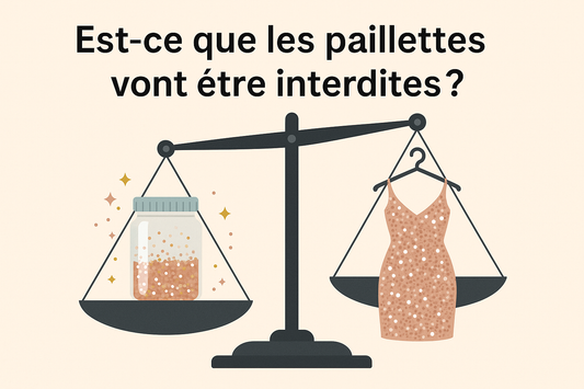 est-ce que les paillettes vont être interdites	